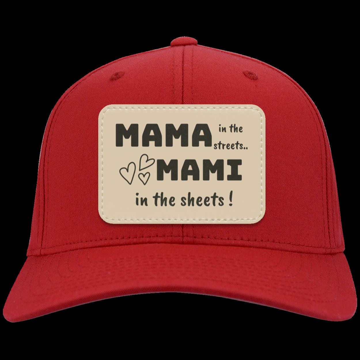" Mama in the streets, Mami in the sheets" Cotton Twill Cap