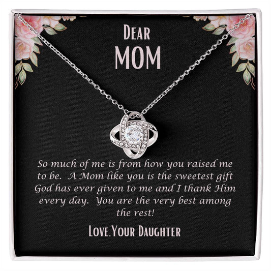 "Dear Mom-Love Your Daughter" Happy Mother's Day Love Knot Necklace. She cried when she opened the box and read this.