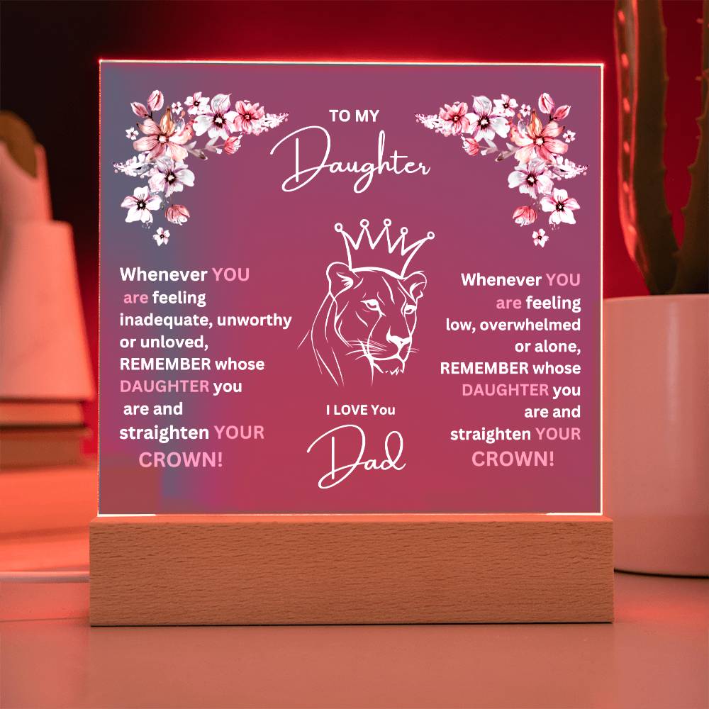 " To My Daughter-Lion Princess" Square Acrylic Plaque.  She cried when she read this!