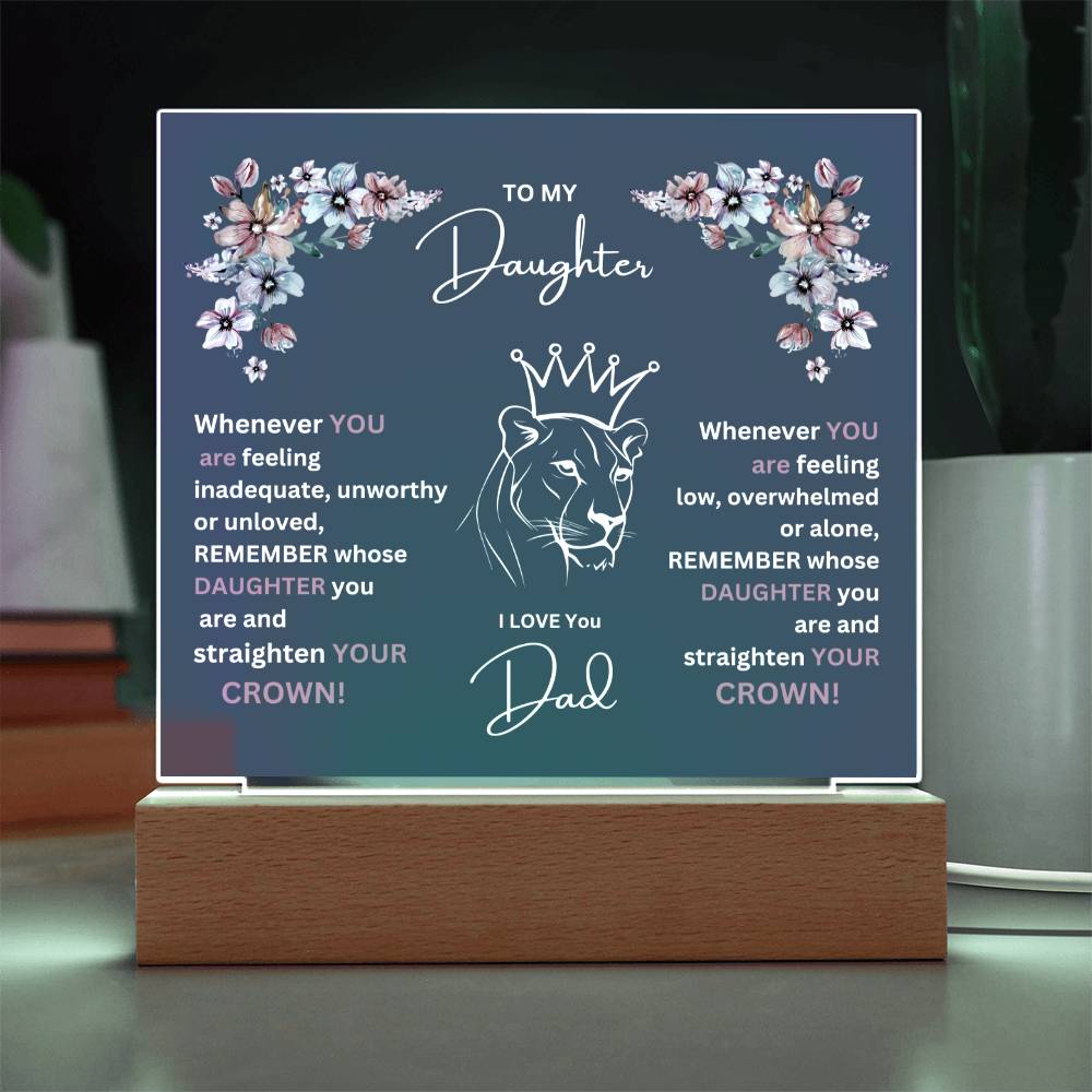 " To My Daughter-Lion Princess" Square Acrylic Plaque.  She cried when she read this!