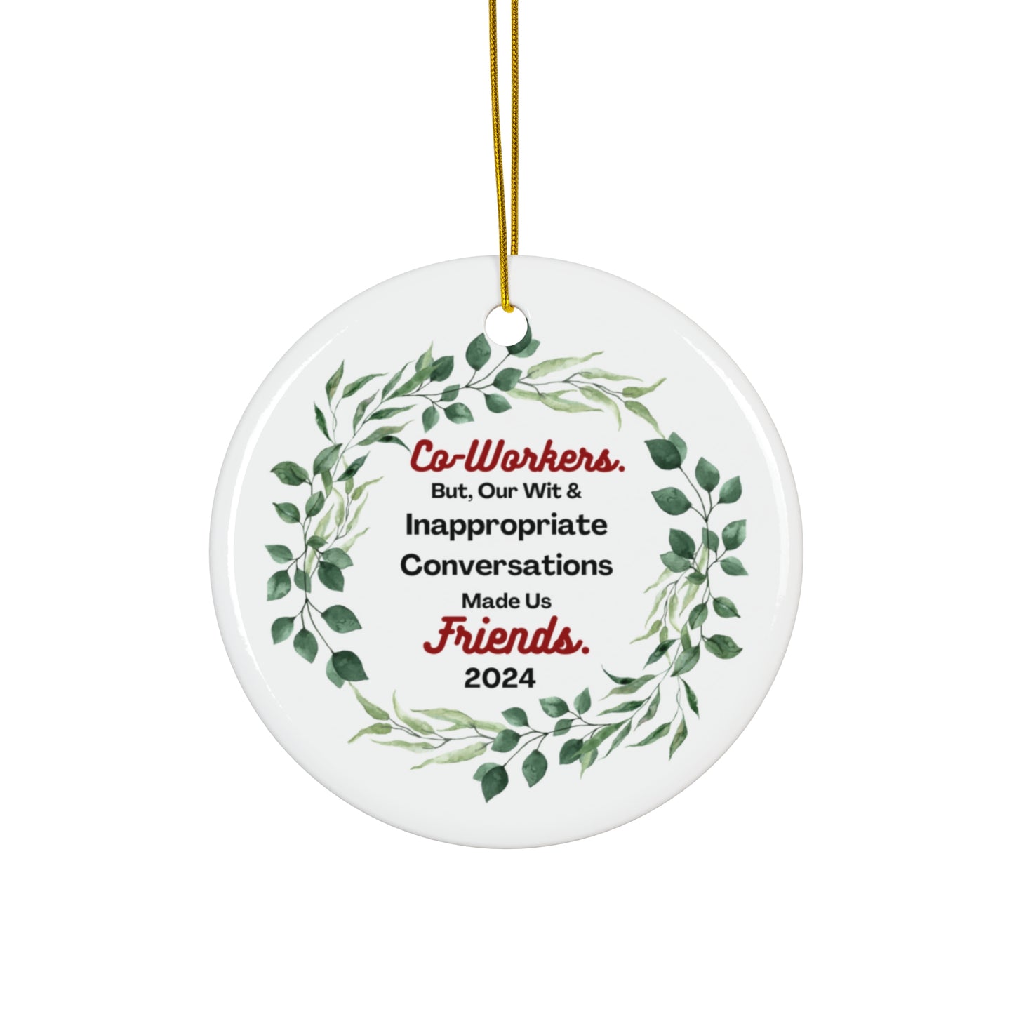 "Coworkers-Friends", Round White Ceramic Ornament,