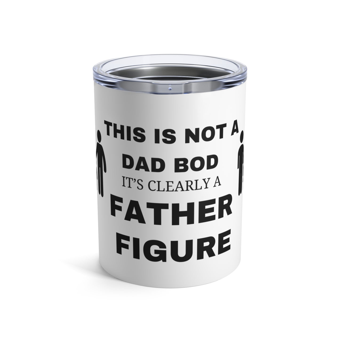 "NOT A DAD BOD" Design #1,  Stainless Steel Insulated,  White 10 oz Tumbler