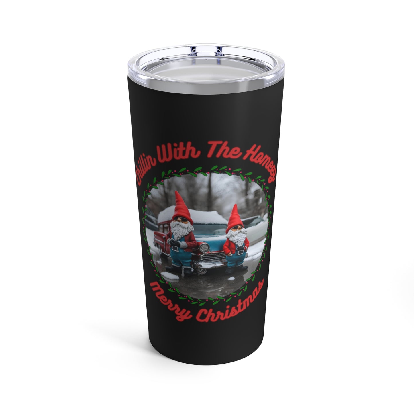 "Chillin With The Homeez" Black 20 oz Tumbler with Double Wall Stainless Steel Insulation