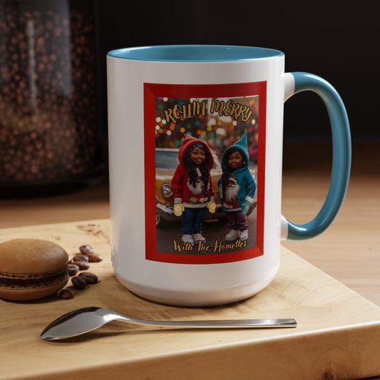 "Rollin Merry With The Homettes", Accent Coffee Mug (11, 15oz)