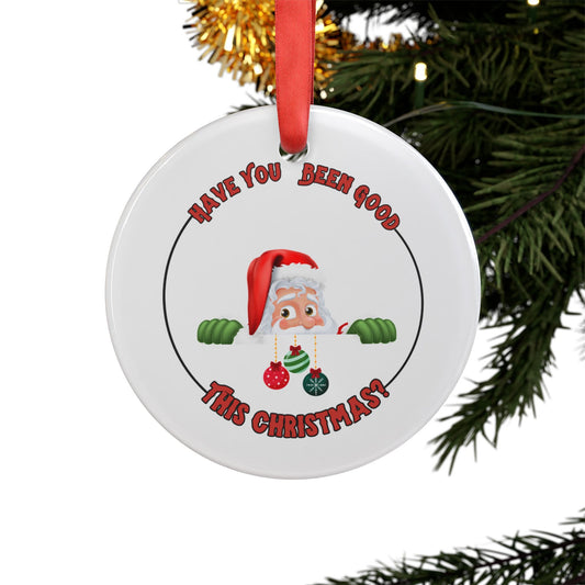 "Have You Been Good This Christmas?" Round White Acrylic Ornament with Ribbon, Personalized