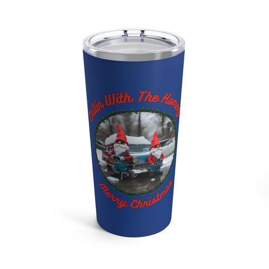 "Chilllin With The Homeez"  Blue Tumbler ,20 oz