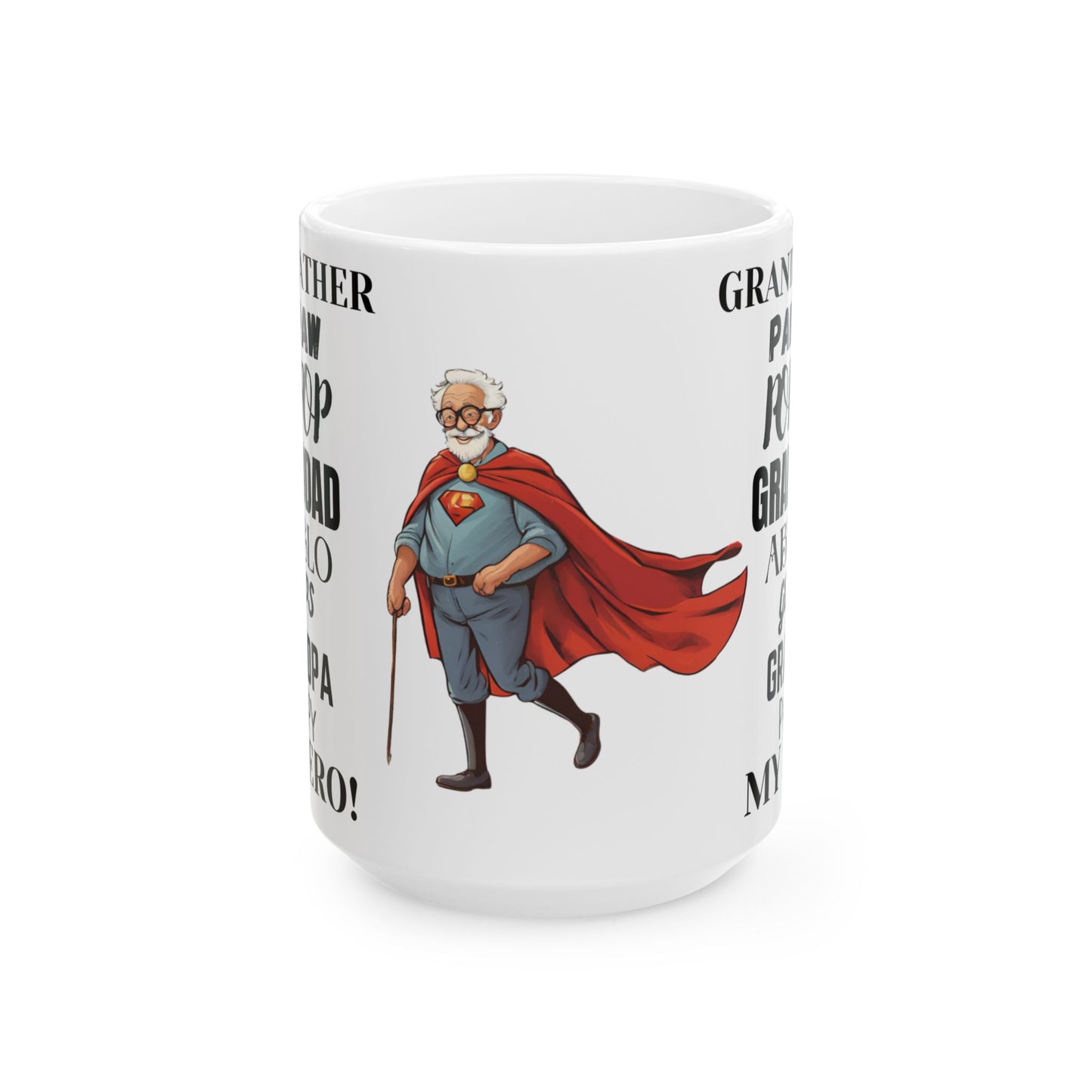 "Super Grandfather-My Hero"  White Ceramic Mug, 15oz