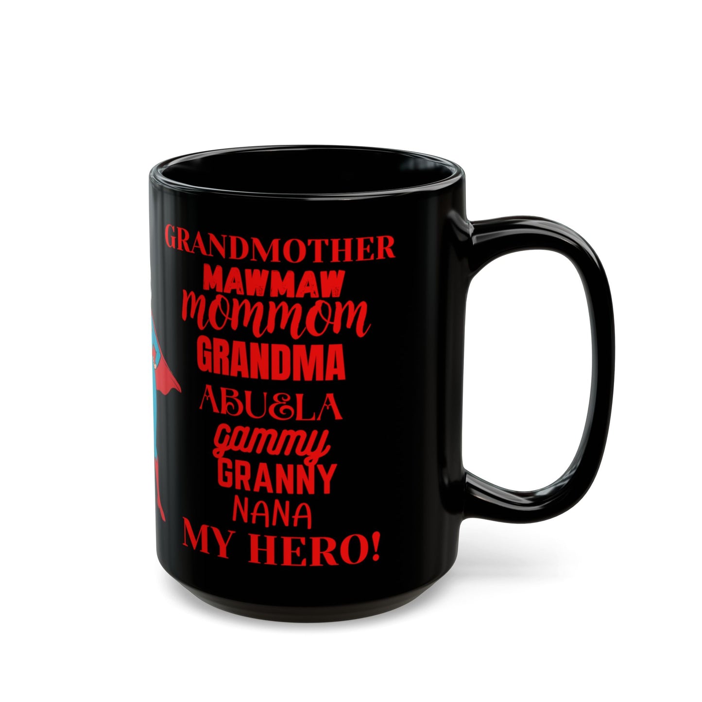 "Grandmother...My Hero!",Comic Book Design with Red Text, Black Mug (15oz)