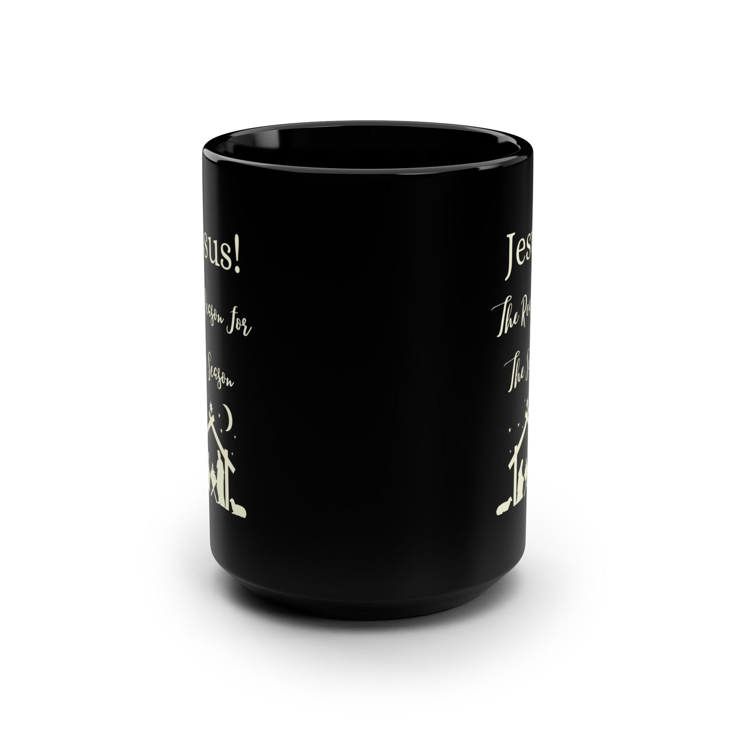 "Jesus! ,The Reason For The Season", 15 oz Black  Ceramic Mug