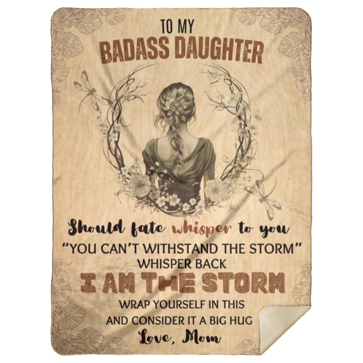 "TO MY BADASS DAUGHTER - Love Mom" -Sepia Garden Design, 60 in x 80 in Sherpa Blanket