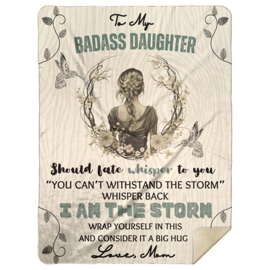 "TO MY BADASS DAUGHTER"  Ivory Woodlands Design, 60 in x 80 in Premium Sherpa Blanket