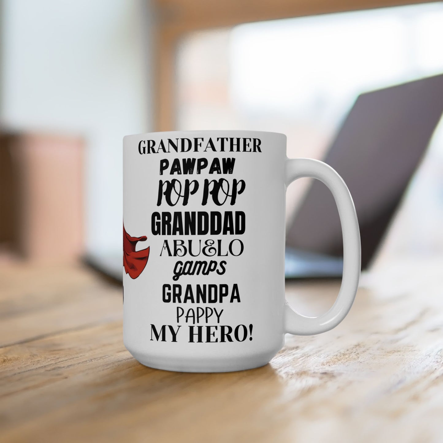 "Super Grandfather-My Hero"  White Ceramic Mug, 15oz