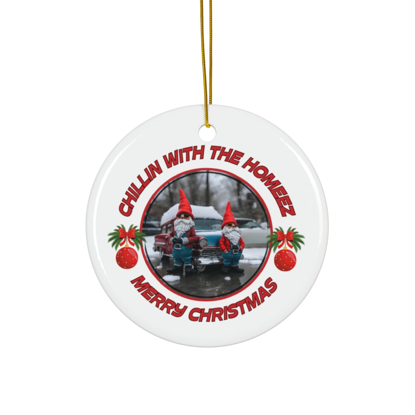 "Chillin With The Homeez", White Ceramic Ornament