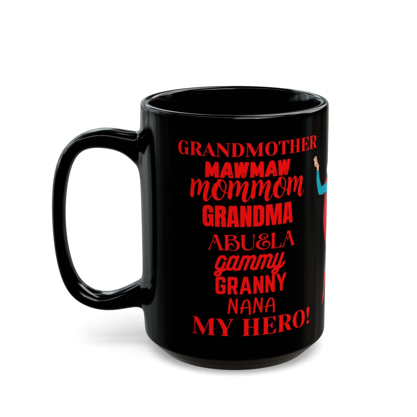 "Grandmother...My Hero!",Comic Book Design with Red Text, Black Mug (15oz)