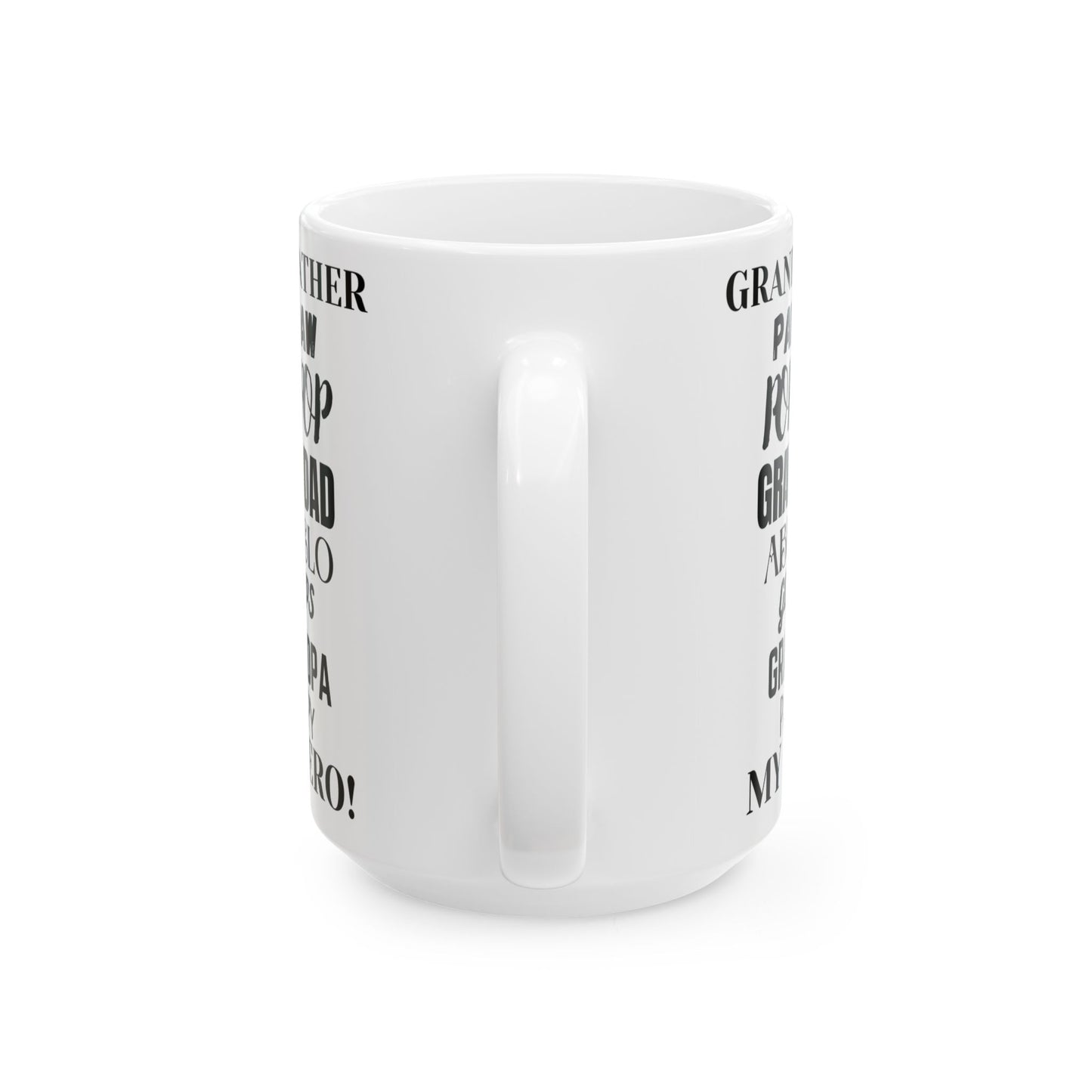 "Super Grandfather-My Hero"  White Ceramic Mug, 15oz