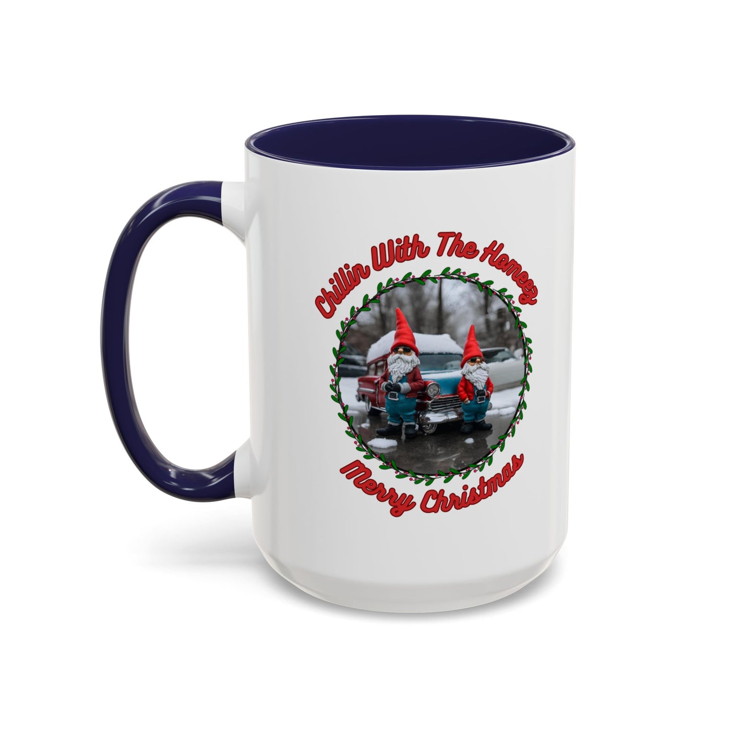 "Chillin With The Homeez" Accent Coffee Mug (11, 15oz)