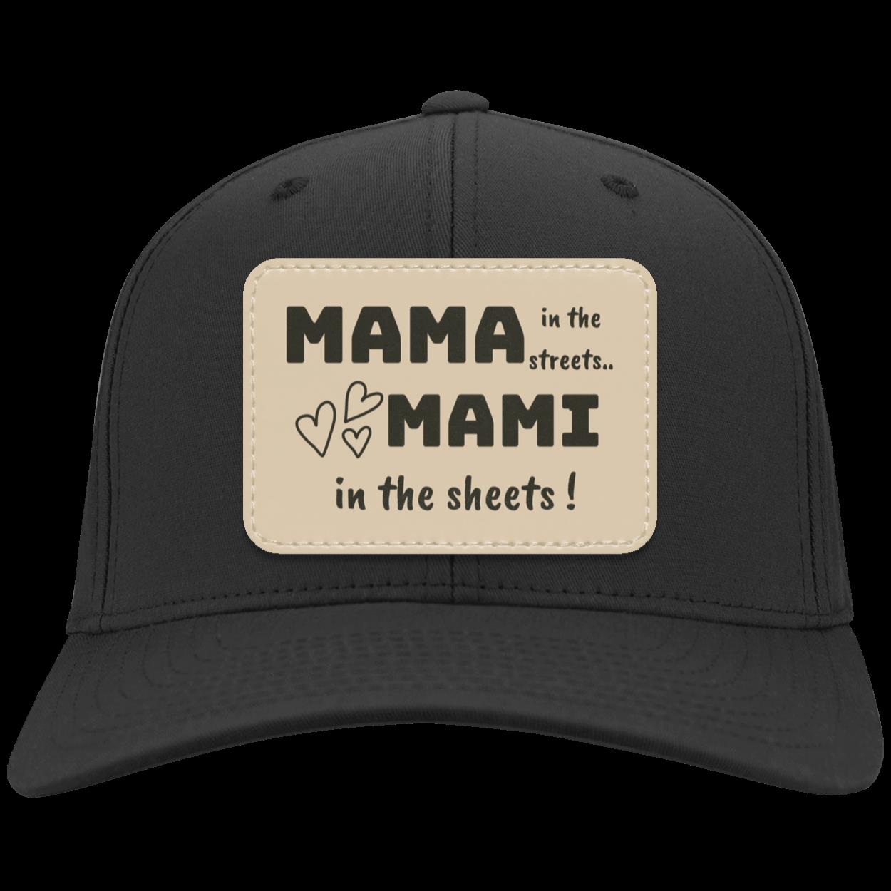 " Mama in the streets, Mami in the sheets" Cotton Twill Cap