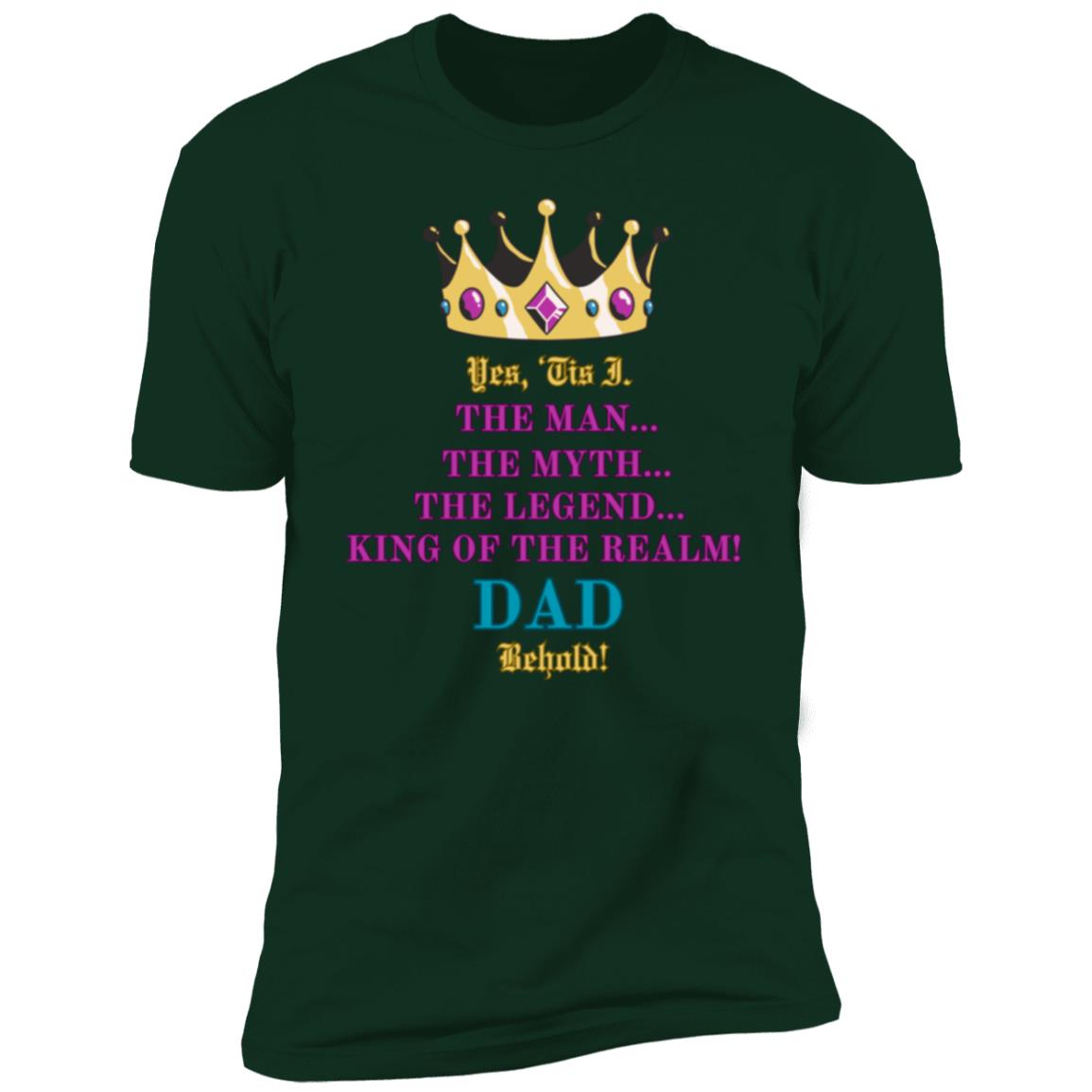 "DAD-KING OF THE REALM"  Short Sleeve T-Shirt