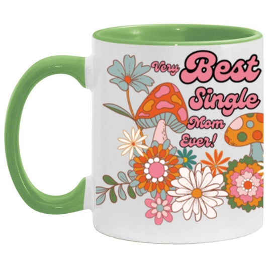 "Very Best Single Mom Ever"  11 oz  Two-Tone, Accent Mug