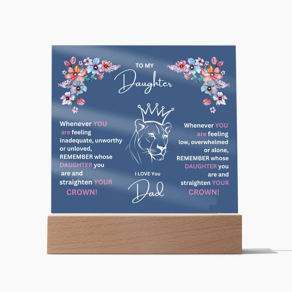 "She cried when she read this!" , To My Daughter-Lion Princess,  Square Acrylic Plaque.