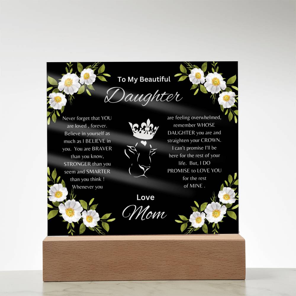 Lion Princess Square Acrylic Plaque, "To My Daughter, Love Mom"  Your Daughter will cry when she reads this plaque!