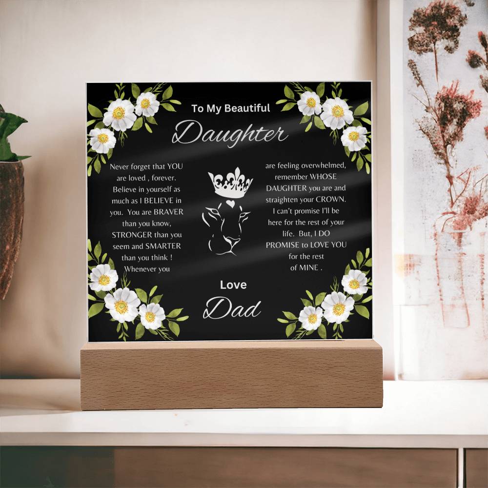 Lion Princess Square Acrylic Plaque, "To My Daughter, Love Dad"  Your Daughter will cry when she reads this plaque!