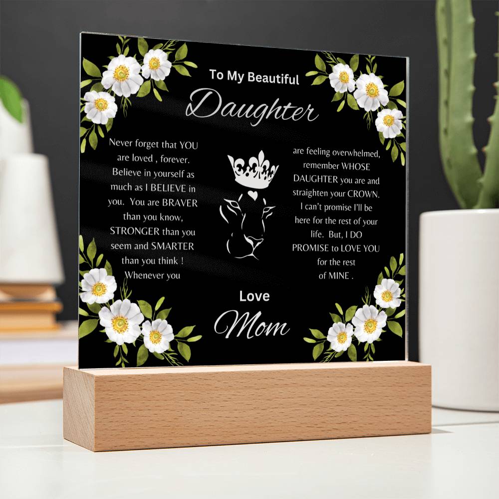 Lion Princess Square Acrylic Plaque, "To My Daughter, Love Mom"  Your Daughter will cry when she reads this plaque!