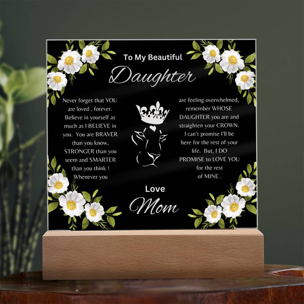 Lion Princess Square Acrylic Plaque, "To My Daughter, Love Mom"  Your Daughter will cry when she reads this plaque!