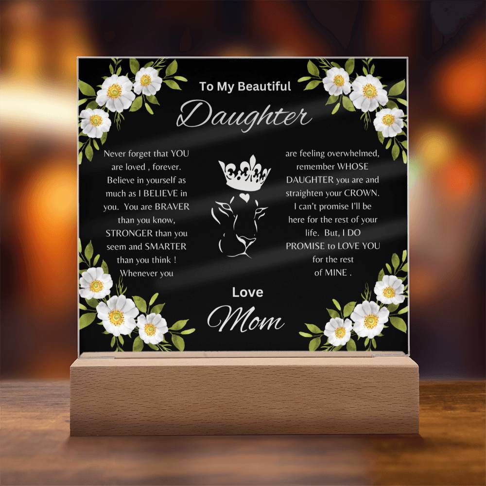 Lion Princess Square Acrylic Plaque, "To My Daughter, Love Mom"  Your Daughter will cry when she reads this plaque!