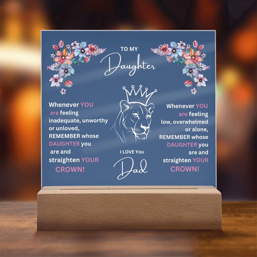 "She cried when she read this!" , To My Daughter-Lion Princess,  Square Acrylic Plaque.