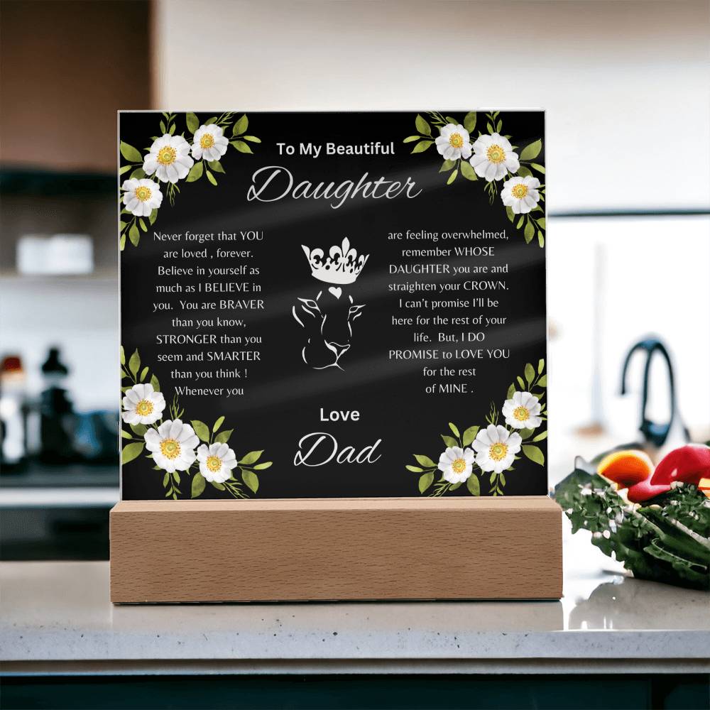 Lion Princess Square Acrylic Plaque, "To My Daughter, Love Dad"  Your Daughter will cry when she reads this plaque!