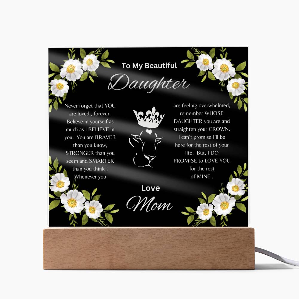 Lion Princess Square Acrylic Plaque, "To My Daughter, Love Mom"  Your Daughter will cry when she reads this plaque!