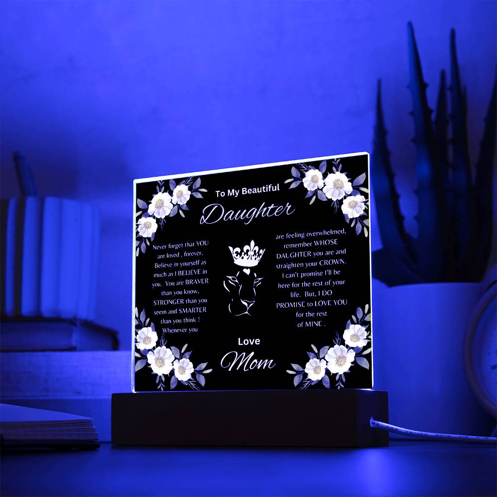 Lion Princess Square Acrylic Plaque, "To My Daughter, Love Mom"  Your Daughter will cry when she reads this plaque!