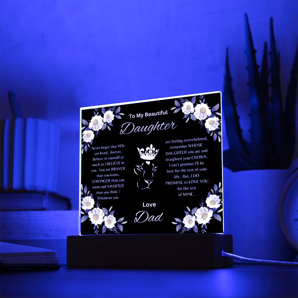 Lion Princess Square Acrylic Plaque, "To My Daughter, Love Dad"  Your Daughter will cry when she reads this plaque!