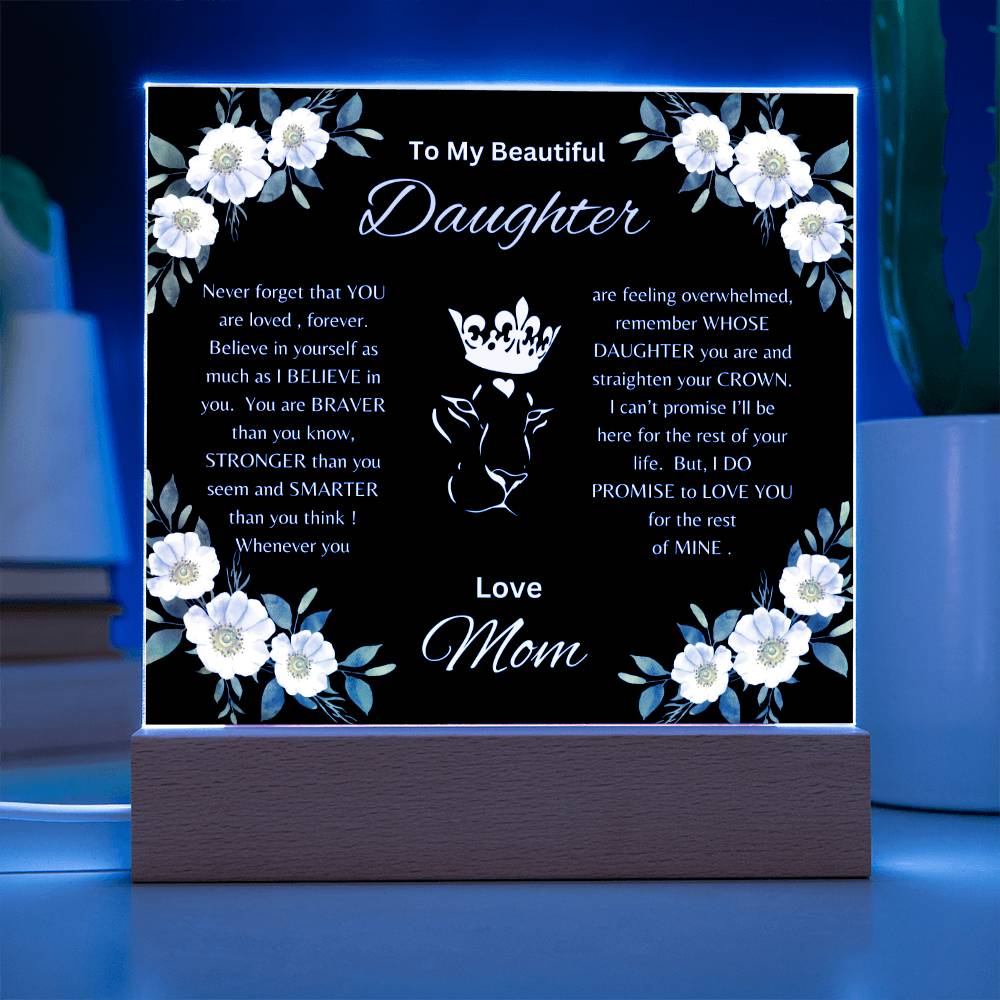 Lion Princess Square Acrylic Plaque, "To My Daughter, Love Mom"  Your Daughter will cry when she reads this plaque!