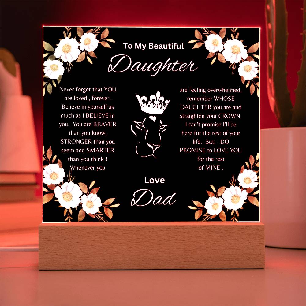 Lion Princess Square Acrylic Plaque, "To My Daughter, Love Dad"  Your Daughter will cry when she reads this plaque!