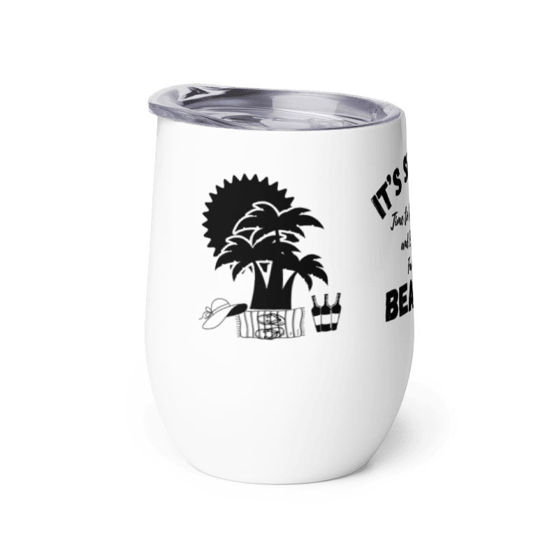 "It's Summer-BEACHES!"   Wine Tumbler in White with Black Graphic Design