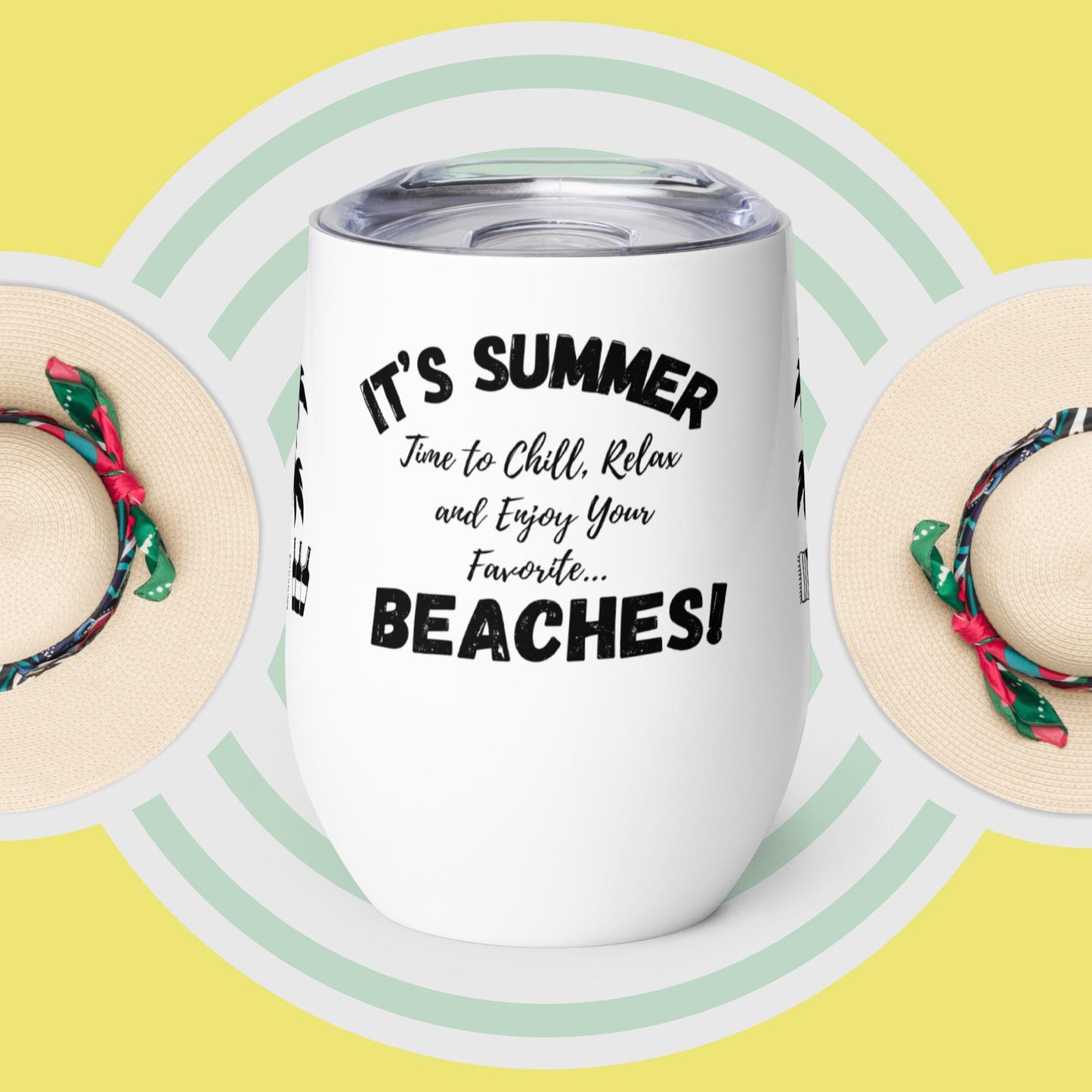 "It's Summer-BEACHES!"   Wine Tumbler in White with Black Graphic Design